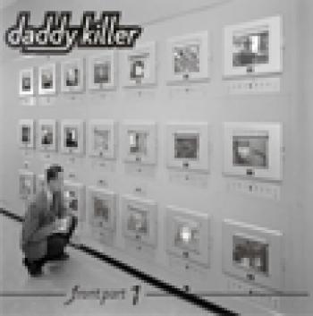 Daddy Killer – Front part 1